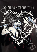 Dangerous to Me Glow in the Dark Print