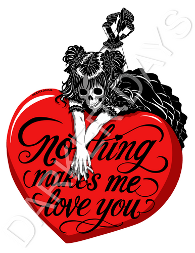 Nothing Makes Me Love You Print