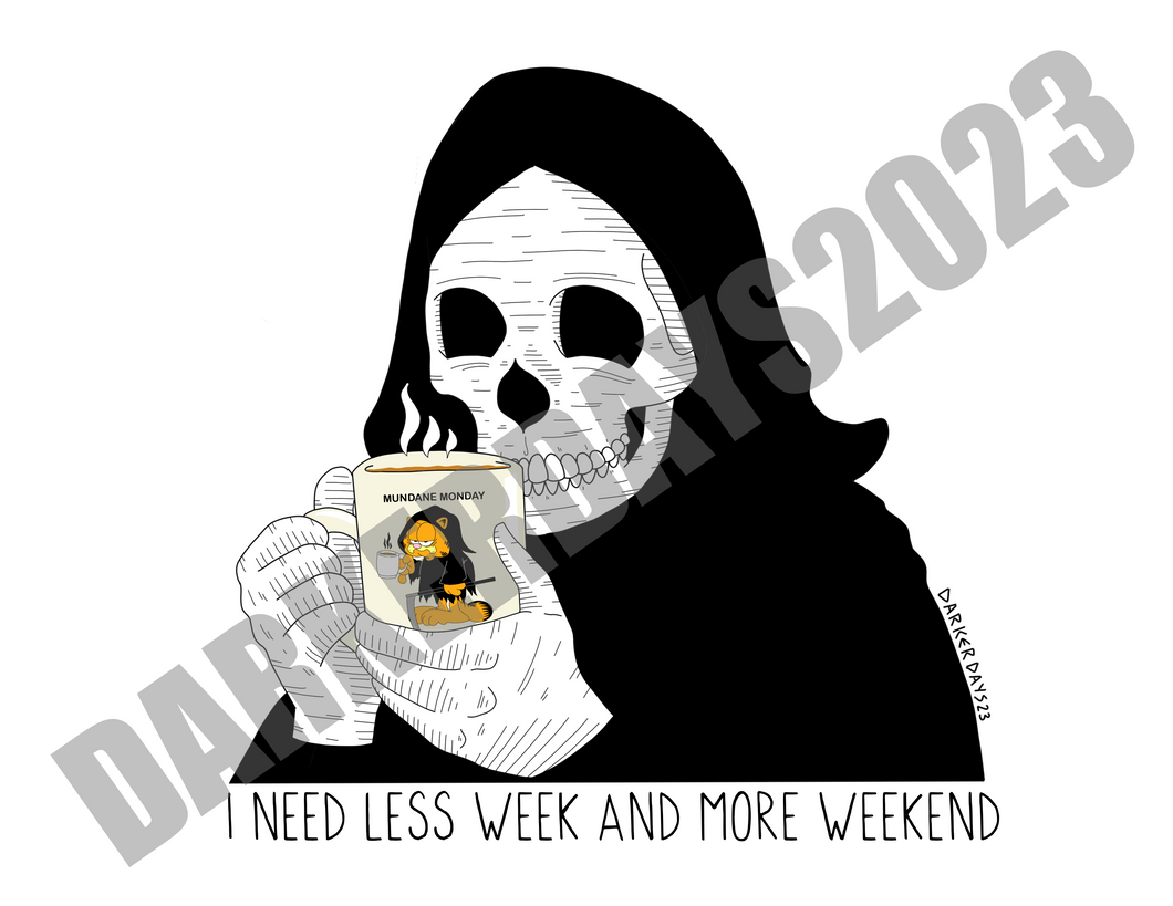 Less Week More Weekend Print