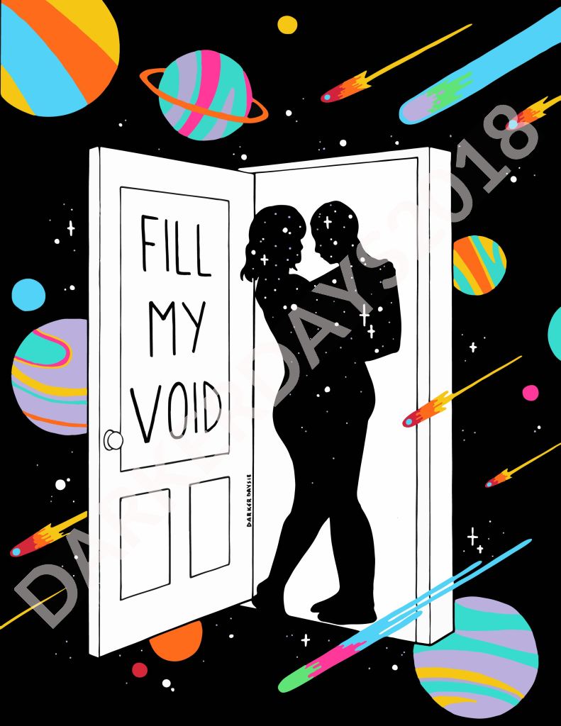 Fill My Void Print Prints