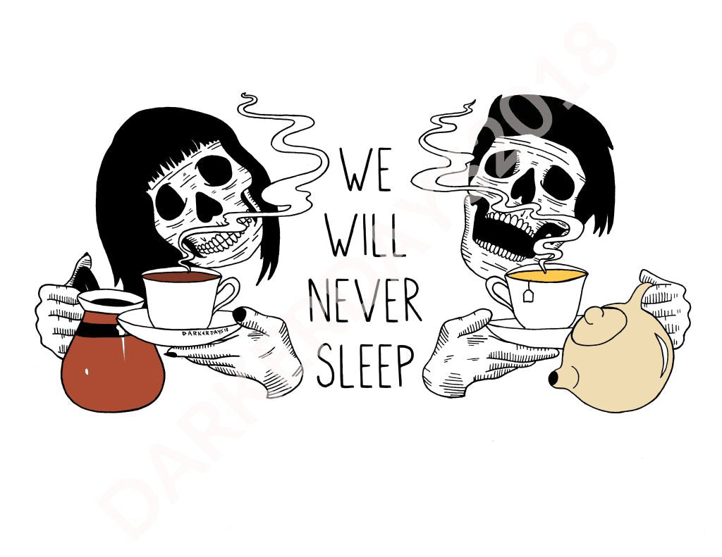 We Will Never Sleep Print Prints